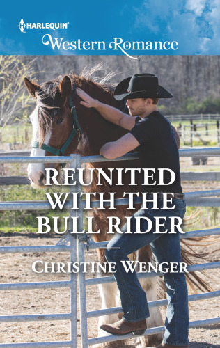 Reunited With The Bull Rider Wenger Christine