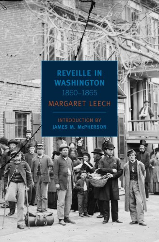 Reveille In Washington 18601865 Leech Margaret