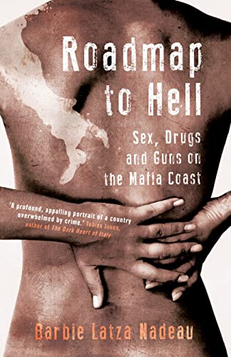 Roadmap To Hell 1st Edition Barbie Latza Nadeau