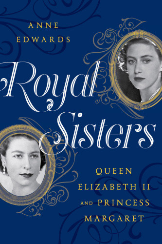 Royal Sisters Queen Elizabeth Ii And Princess Margaret Anne Edwards