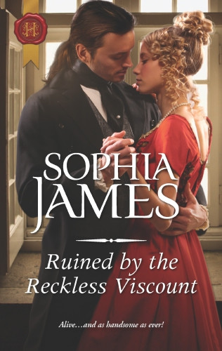Ruined By The Reckless Viscount Sophia James