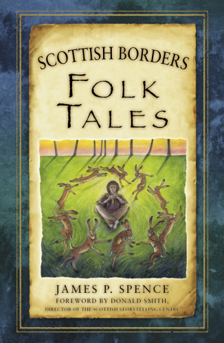 Scottish Borders Folk Tales Spence James P Editor