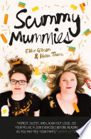 Scummy Mummies A Celebration Of Parenting Failures Hilarious Confessions Fish Fingers And Wine Paperback Gibson