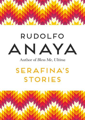 Serafinas Stories Anaya Rudolfo