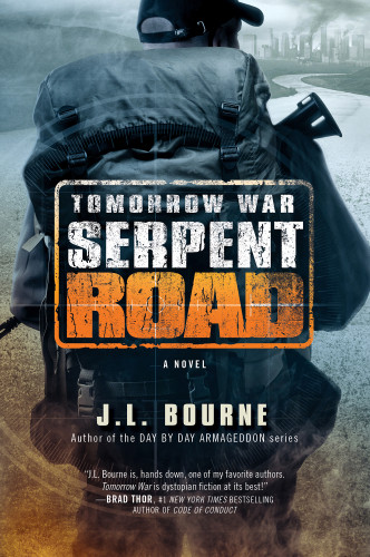 Tomorrow War Serpent Road The Chronicles Of Max Book 2 J L Bourne