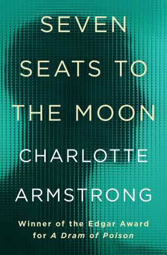 Seven Seats To The Moon Charlotte Armstrong