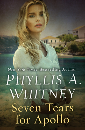 Seven Tears For Apollo Whitney Phyllis A