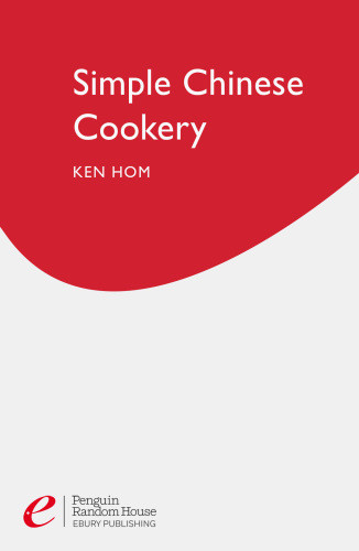 Simple Chinese Cookery Uk Ed Ken Hom
