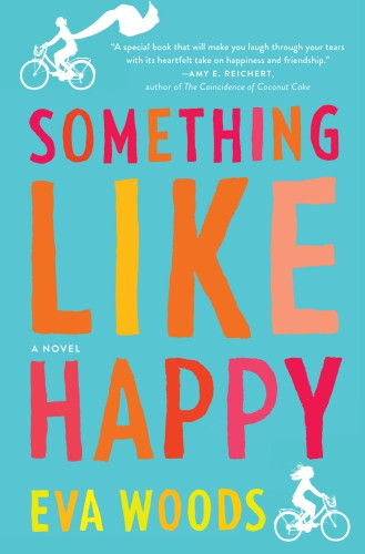 Something Like Happy How To Be Happy Woods Eva