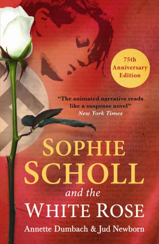 Sophie Scholl And The White Rose 3rd Dumbach Annette Newborn