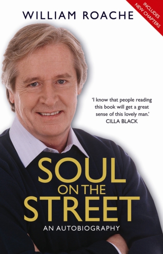 Soul On The Street An Autobiography Whs Special Edition Roache William