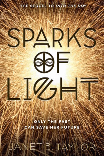 Sparks Of Light Taylor Janet B