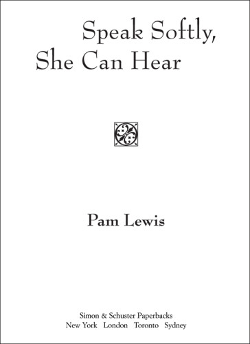 Speak Softly She Can Hear Lewis Pam