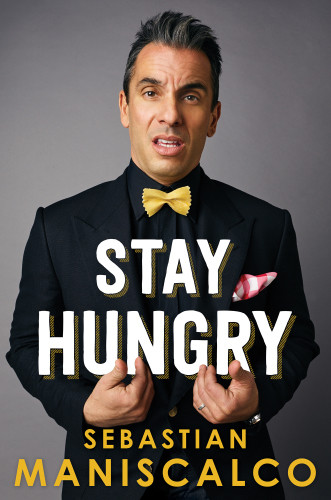 Stay Hungry Maniscalco Sebastian