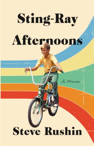 Stingray Afternoons A Memoir 1st Edition Rushin Steve
