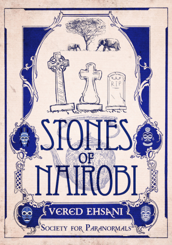 Stones Of Nairobi Ehsani Vered