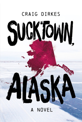 Sucktown Alaska Dirkes Craig