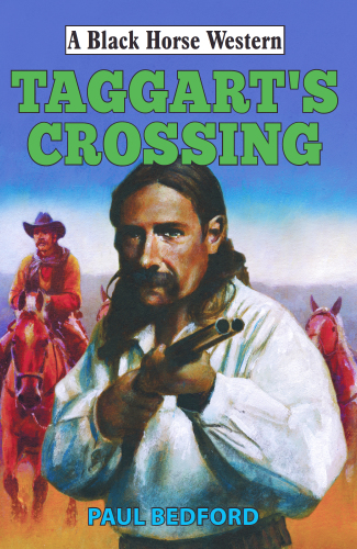 Taggarts Crossing Paul Bedford