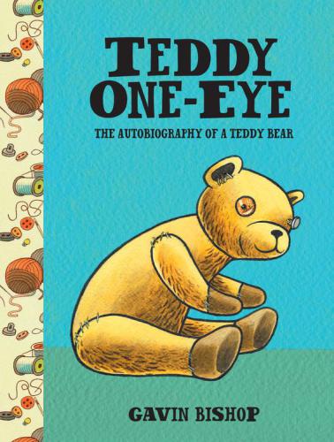 Teddy Oneeye The Autobiography Of A Teddy Bear Bishop Gavin