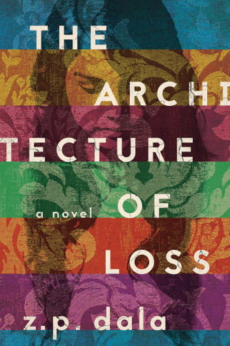 The Architecture Of Loss A Novel Z P Dala