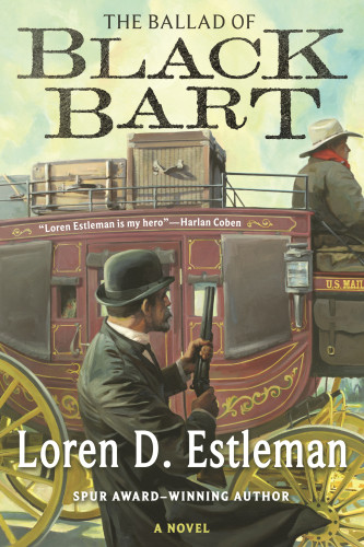 The Ballad Of Black Bart Loren D Estleman