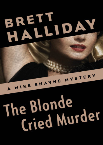 The Blonde Cried Murder Halliday Brett