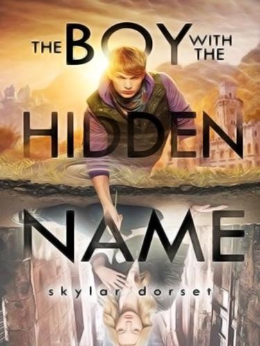 The Boy With The Hidden Name Dorset Skylar