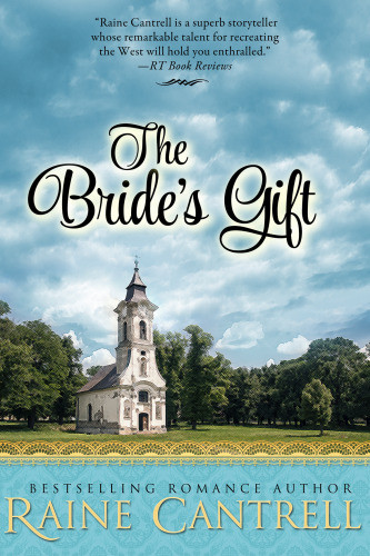 The Brides Gift 1st Edition Cantrell Raine