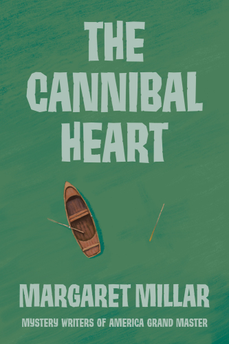 The Cannibal Heart Millar Margaret