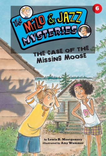 The Case Of The Missing Moose Montgomery Lewis B