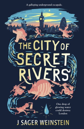The City Of Secret Rivers Jacob Sager Weinstein
