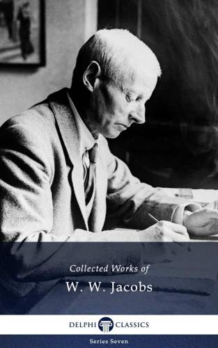 The Collected Works Of W W Jacobs Jacobs W W