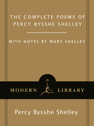 The Complete Poems Of Percy Bysshe Shelley Percy Bysshe Shelley