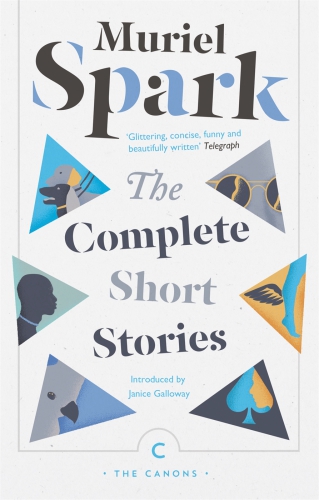 The Complete Short Stories Muriel Spark