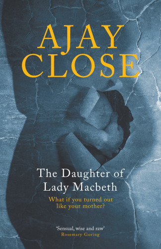 The Daughter Of Lady Macbeth Close Ajay