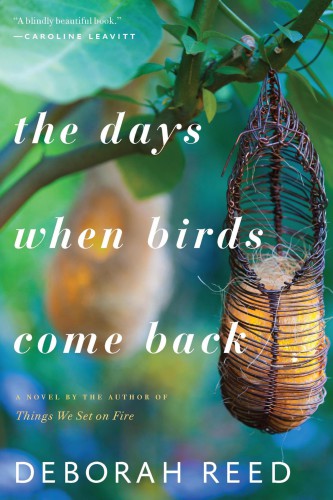 The Days When Birds Come Back Reed Deborah