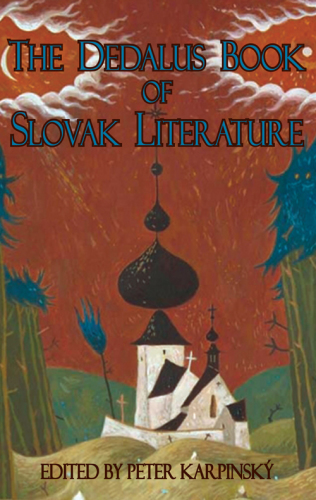 The Dedalus Book Of Slovak Literature Peter Karpinsky