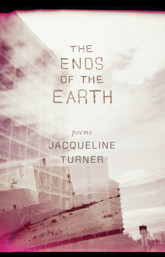 The Ends Of The Earth Turner Jacqueline