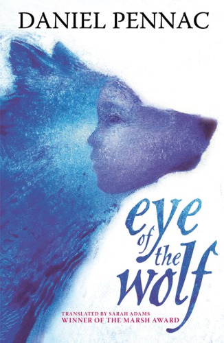 Eye Of The Wolf Daniel Pennac Sarah Adams