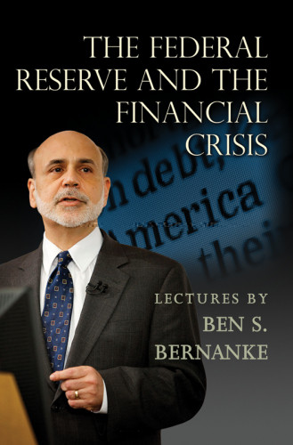 The Federal Reserve And The Financial Crisis Bernanke Ben S