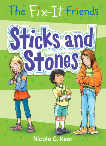 The Fixit Friends Sticks And Stones Kear Nicole C
