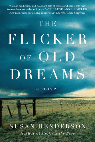 The Flicker Of Old Dreams Henderson Susan