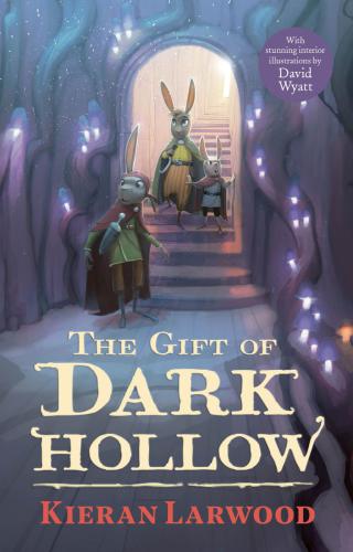 The Gift Of Dark Hollow Larwood Kieran Wyatt David