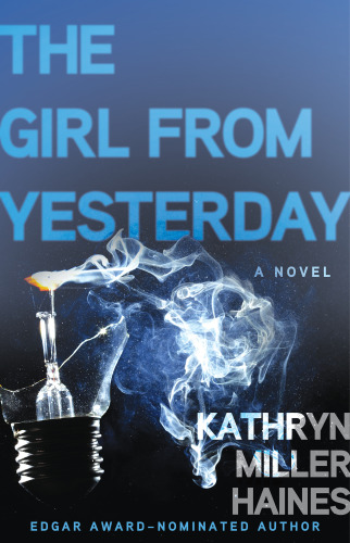 The Girl From Yesterday Haines Kathryn Miller