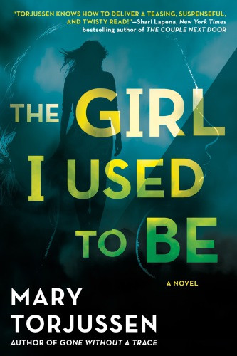 The Girl I Used To Be Torjussen Mary