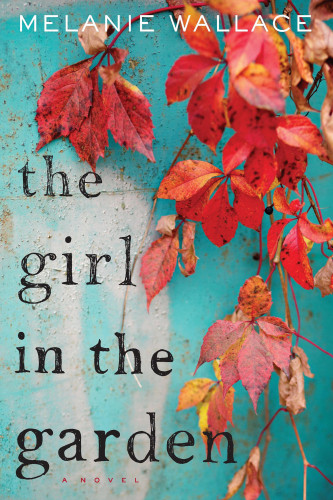The Girl In The Garden Wallace Melanie