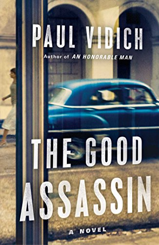 The Good Assassin A Novel George Mueller 2 1st Edition Paul Vidich