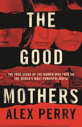 The Good Mothers Perry Alex