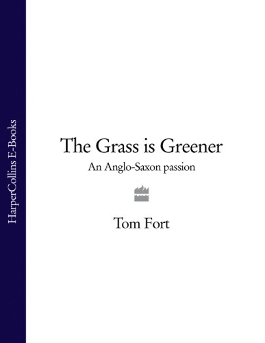 The Grass Is Greener An Anglosaxon Passion Our Love Affair With The Lawn Fort Tom