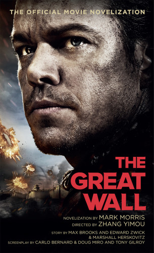 The Great Wall The Official Movie Novelization Morris Mark